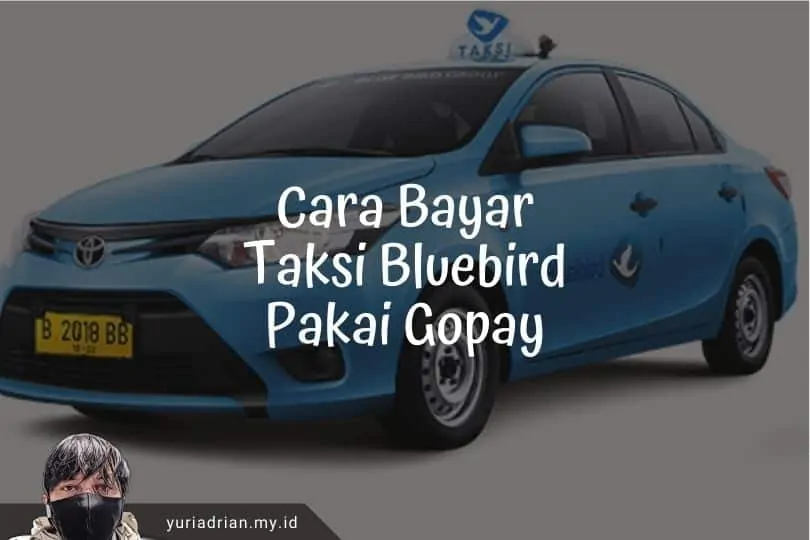 Cara bayar taksi Bluebird pakai Gopay