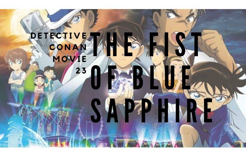 Film Terbaru Conan Edogawa (The Fist of Blue Sapphire)