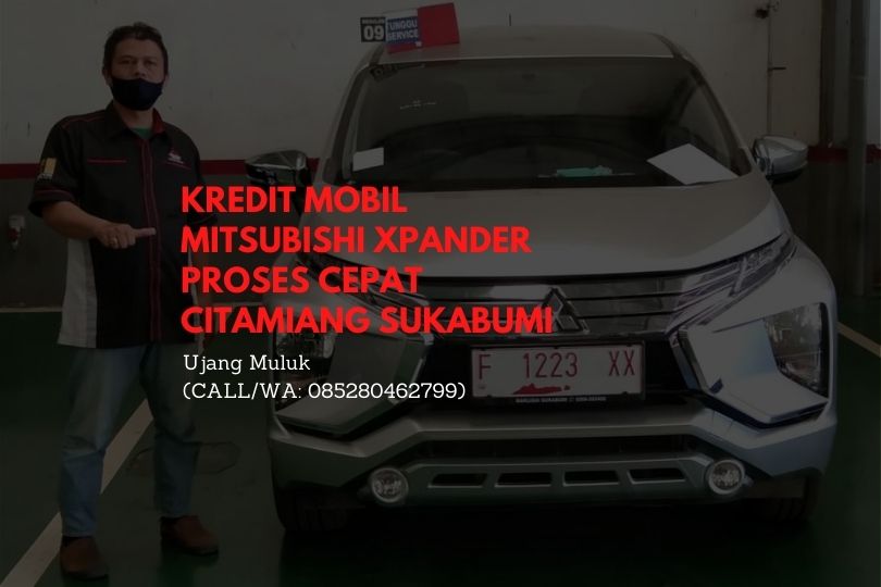 Kredit Mobil Mitsubishi Xpander Proses Cepat Citamiang Sukabumi