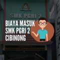Biaya Masuk SMK PGRI 2 Cibinong (INFO TERBARU)